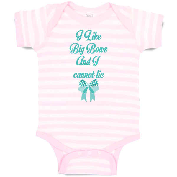 Baby Clothes I like Big Bows and I Cannot Lie Funny Humor Baby Bodysuits Cotton