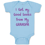 Baby Clothes I Get My Good Looks from My Grandpa Grandfather Baby Bodysuits