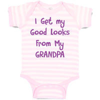 Baby Clothes I Get My Good Looks from My Grandpa Grandfather Baby Bodysuits