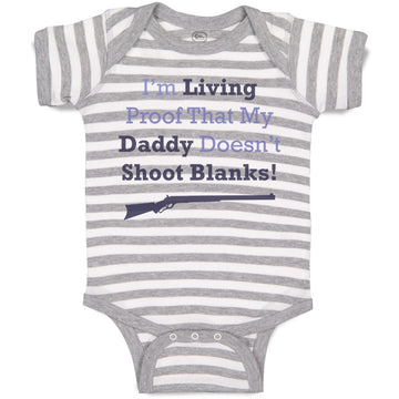 Baby Clothes Living Proof Daddy Doesn'T Shoot Blanks! Dad Father's Day Cotton