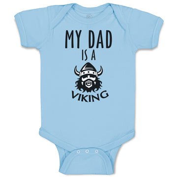 Baby Clothes My Dad Is A Viking Valhalla Dad Father's Day Baby Bodysuits Cotton