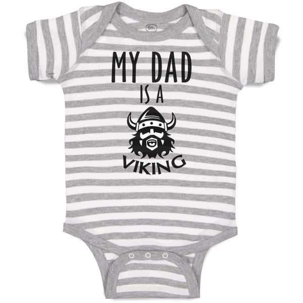 Baby Clothes My Dad Is A Viking Valhalla Dad Father's Day Baby Bodysuits Cotton