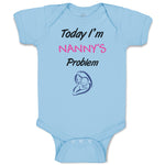 Baby Clothes Today I'M Nany's Problem Grandmother Grandma Baby Bodysuits Cotton
