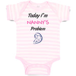 Baby Clothes Today I'M Nany's Problem Grandmother Grandma Baby Bodysuits Cotton