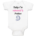 Baby Clothes Today I'M Nany's Problem Grandmother Grandma Baby Bodysuits Cotton