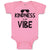 Baby Clothes Kindness Is My Vibe Funny Humor Baby Bodysuits Boy & Girl Cotton