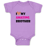 Baby Clothes I Love My Amazing Brother Family & Friends Brother Baby Bodysuits