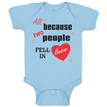 Baby Clothes All Because 2 People Fell in Love Valentines Love Style A Cotton