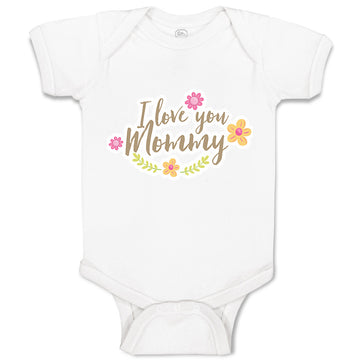 Baby Clothes I Love You Mommy Mom Mothers Day Baby Bodysuits Boy & Girl Cotton