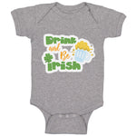 Baby Clothes Drink and Be Irish St Patrick's Baby Bodysuits Boy & Girl Cotton