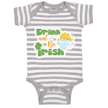 Baby Clothes Drink and Be Irish St Patrick's Baby Bodysuits Boy & Girl Cotton