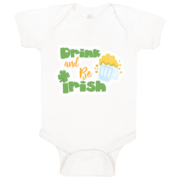 Baby Clothes Drink and Be Irish St Patrick's Baby Bodysuits Boy & Girl Cotton