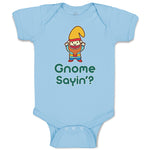 Baby Clothes Gnome Sayin' Baby Bodysuits Boy & Girl Newborn Clothes Cotton