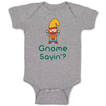 Baby Clothes Gnome Sayin' Baby Bodysuits Boy & Girl Newborn Clothes Cotton