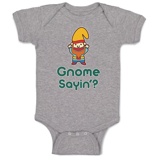 Baby Clothes Gnome Sayin' Baby Bodysuits Boy & Girl Newborn Clothes Cotton