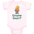 Baby Clothes Gnome Sayin' Baby Bodysuits Boy & Girl Newborn Clothes Cotton