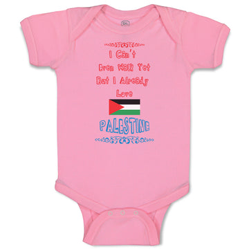 Baby Clothes I Can T Even Walk Yet but I Already Love Palestine Baby Bodysuits