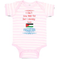 Baby Clothes I Can T Even Walk Yet but I Already Love Palestine Baby Bodysuits