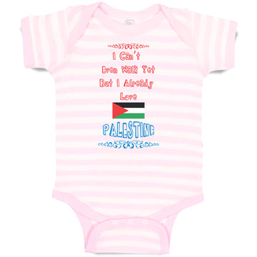 Baby Clothes I Can T Even Walk Yet but I Already Love Palestine Baby Bodysuits