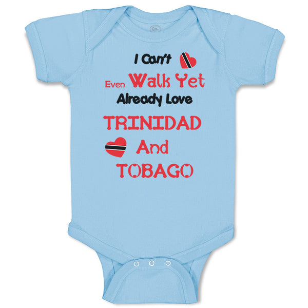 Baby Clothes I Can T Even Walk Yet Already Love Trinidad and Tobago Cotton