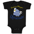 Baby Clothes Future Soccer Player Uruguay Baby Bodysuits Boy & Girl Cotton