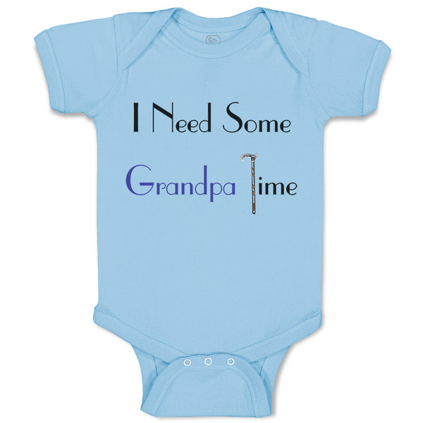 Baby Clothes I Need Some Grandpa Time Grandpa Grandfather Baby Bodysuits Cotton