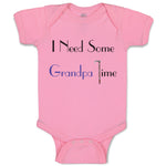 Baby Clothes I Need Some Grandpa Time Grandpa Grandfather Baby Bodysuits Cotton