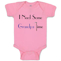 Baby Clothes I Need Some Grandpa Time Grandpa Grandfather Baby Bodysuits Cotton