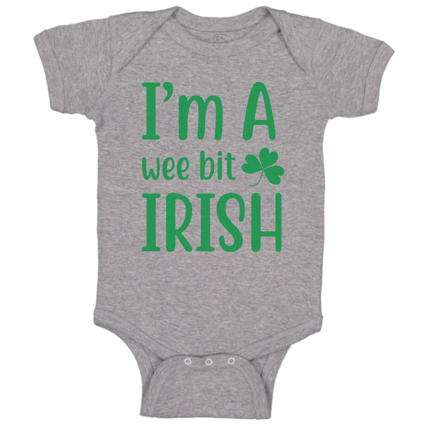 Baby Clothes I Am A Wee Bit Irish St Patrick's St Patty Irish Ireland Cotton