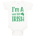 Baby Clothes I Am A Wee Bit Irish St Patrick's St Patty Irish Ireland Cotton