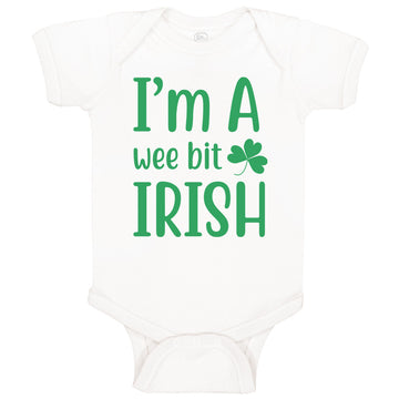 Baby Clothes I Am A Wee Bit Irish St Patrick's St Patty Irish Ireland Cotton