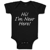 Baby Clothes Hi I'M New Here Chill Funny Humor Baby Bodysuits Boy & Girl Cotton