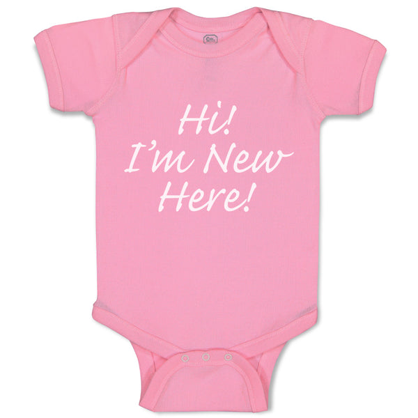 Baby Clothes Hi I'M New Here Chill Funny Humor Baby Bodysuits Boy & Girl Cotton