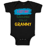 Baby Clothes I Get My Awesomeness from My Grammy Grandmother Grandma A Cotton