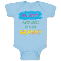 Baby Clothes I Get My Awesomeness from My Grammy Grandmother Grandma A Cotton
