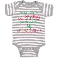 Baby Clothes If You Think I'M A Stud You Should See My Godfather Baby Bodysuits