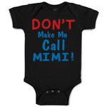 Baby Clothes Don T Make Me Call Mimi Grandmother Grandma Baby Bodysuits Cotton