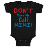 Baby Clothes Don T Make Me Call Mimi Grandmother Grandma Baby Bodysuits Cotton