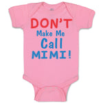 Baby Clothes Don T Make Me Call Mimi Grandmother Grandma Baby Bodysuits Cotton