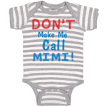 Baby Clothes Don T Make Me Call Mimi Grandmother Grandma Baby Bodysuits Cotton