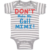 Baby Clothes Don T Make Me Call Mimi Grandmother Grandma Baby Bodysuits Cotton