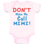 Baby Clothes Don T Make Me Call Mimi Grandmother Grandma Baby Bodysuits Cotton