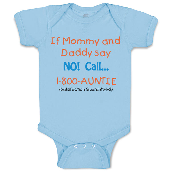 Baby Clothes If Mommy and Daddy Say No Call 1 800 Auntie Baby Bodysuits Cotton