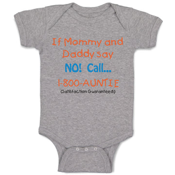 Baby Clothes If Mommy and Daddy Say No Call 1 800 Auntie Baby Bodysuits Cotton