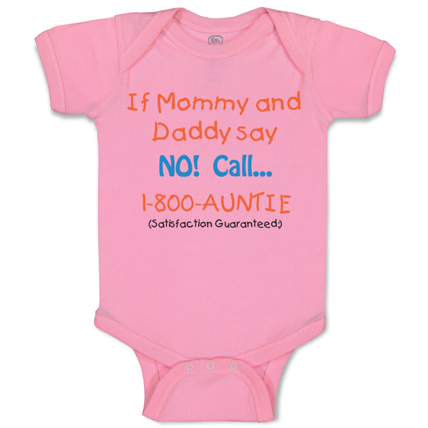 Baby Clothes If Mommy and Daddy Say No Call 1 800 Auntie Baby Bodysuits Cotton