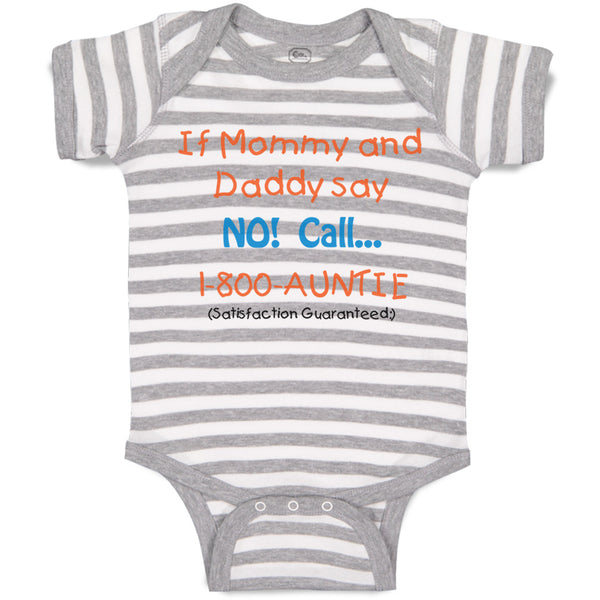 Baby Clothes If Mommy and Daddy Say No Call 1 800 Auntie Baby Bodysuits Cotton