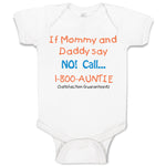 Baby Clothes If Mommy and Daddy Say No Call 1 800 Auntie Baby Bodysuits Cotton