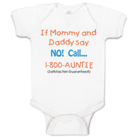 Baby Clothes If Mommy and Daddy Say No Call 1 800 Auntie Baby Bodysuits Cotton