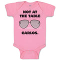 Baby Clothes Not at The Table Carlos Funny Humor Style B Baby Bodysuits Cotton