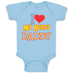 Baby Clothes I Love Heart My Nerdy Daddy Geek Dad Father's Day Baby Bodysuits